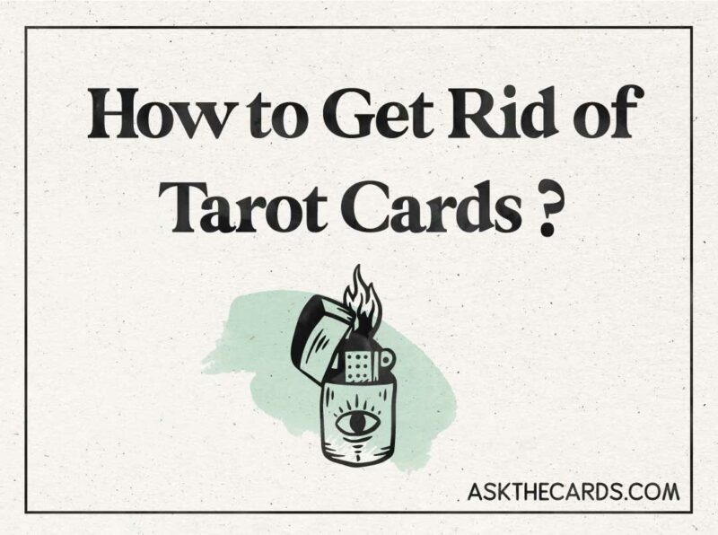 How to Safely Get Rid of Tarot Cards: 6 Respectful Methods