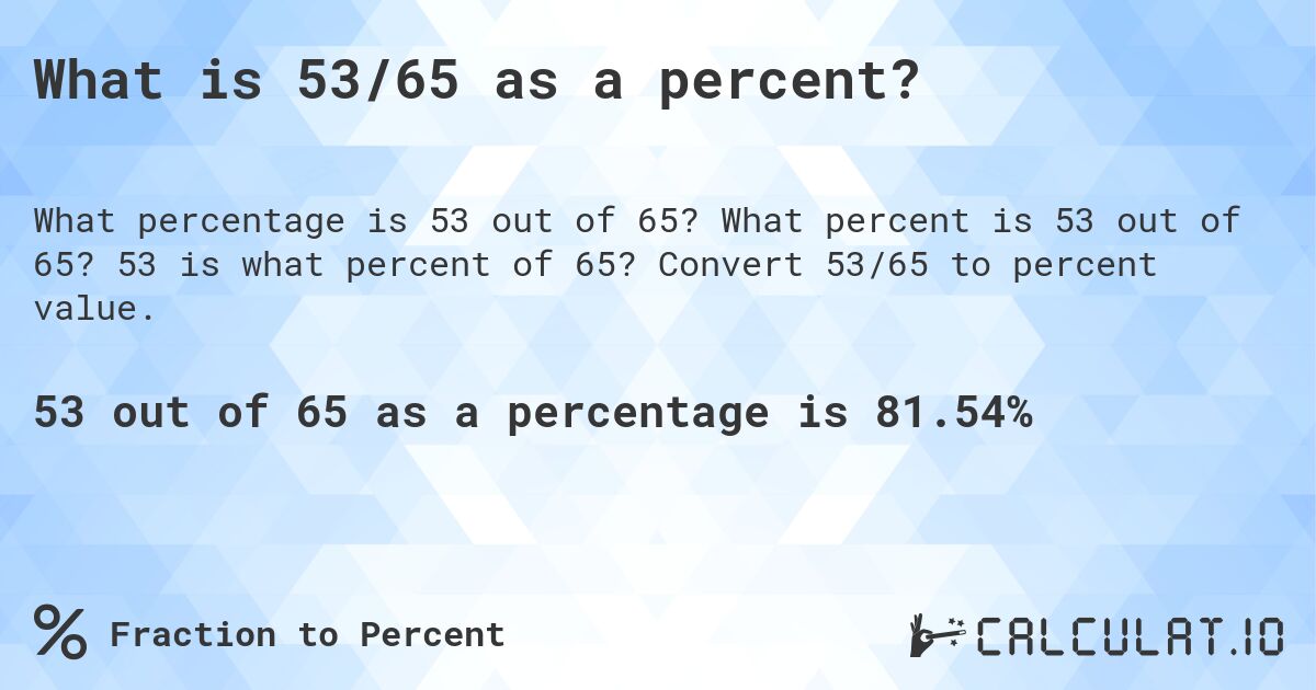 Easy Steps to Convert 65/53 into a Percentage: A Simple Guide