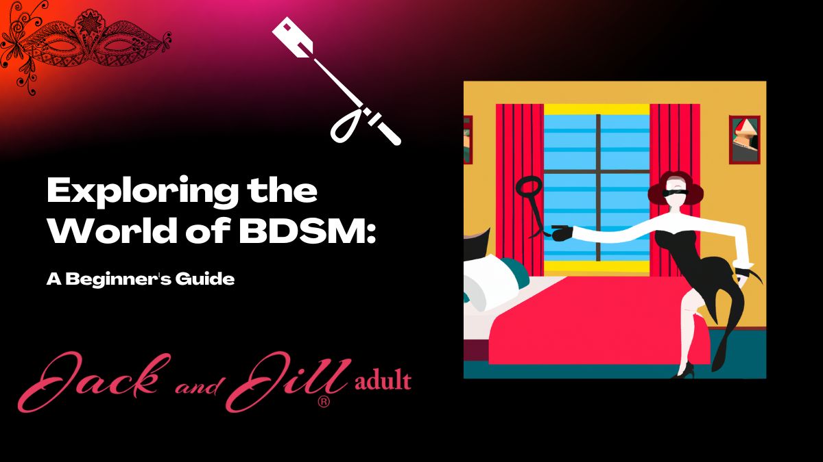 Exploring the World of a BDSM Top: A Beginners Guide