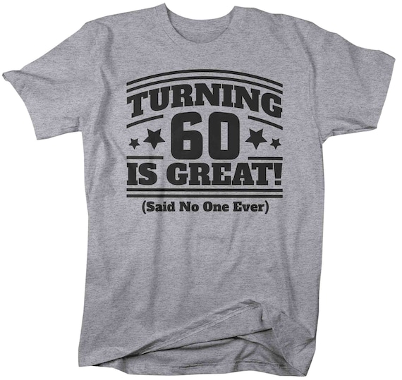 Funny 60th Birthday T Shirts: Awesome Gift Ideas for Turning 60