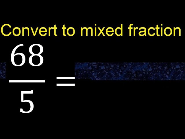 Quick Guide: Convert 68/56 Improper Fraction to a Mixed Number