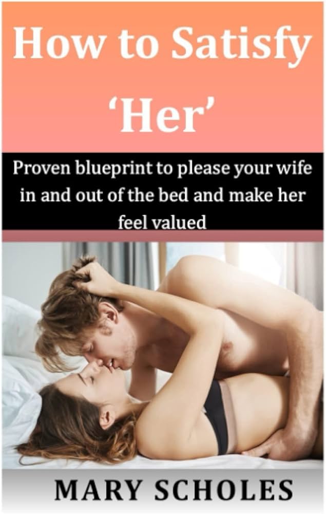 Unbelievable Wife Sex Story (Discover How To Satisfy Your Wife)