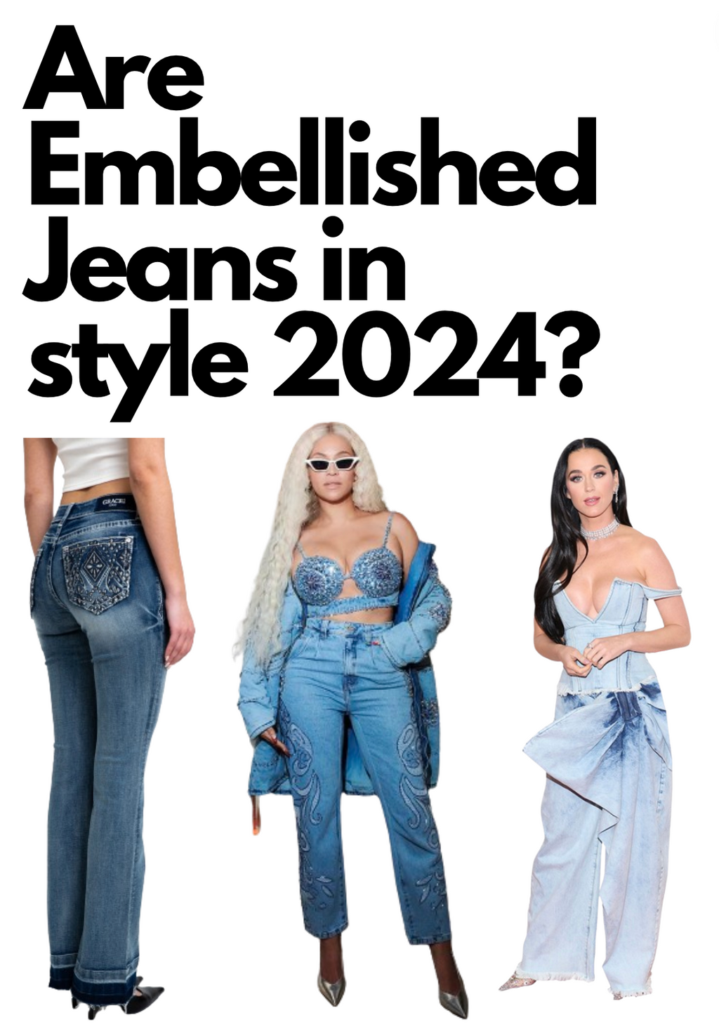 Womens Embellished Jeans: Are They Still in Style? (A Guide to Wearing Embellishments in Current Trends)