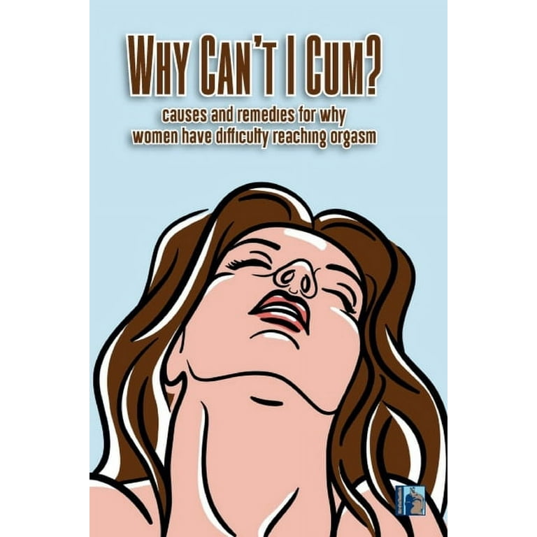 Why Cant I Cum From Head? Easy to Understand Explanations for This Issue